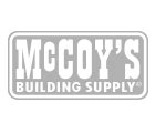 Mccoy's building supply centers - DIY Center Pro Center. Hello, Guest. Sign in Register. ... McCoy's Building Supply. Shop Products; Building Materials Doors & Windows Electrical ... 